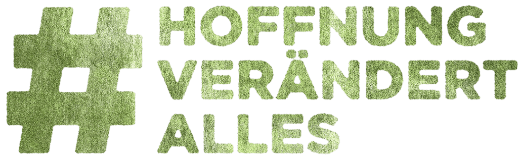 Hoffnung verändert alles